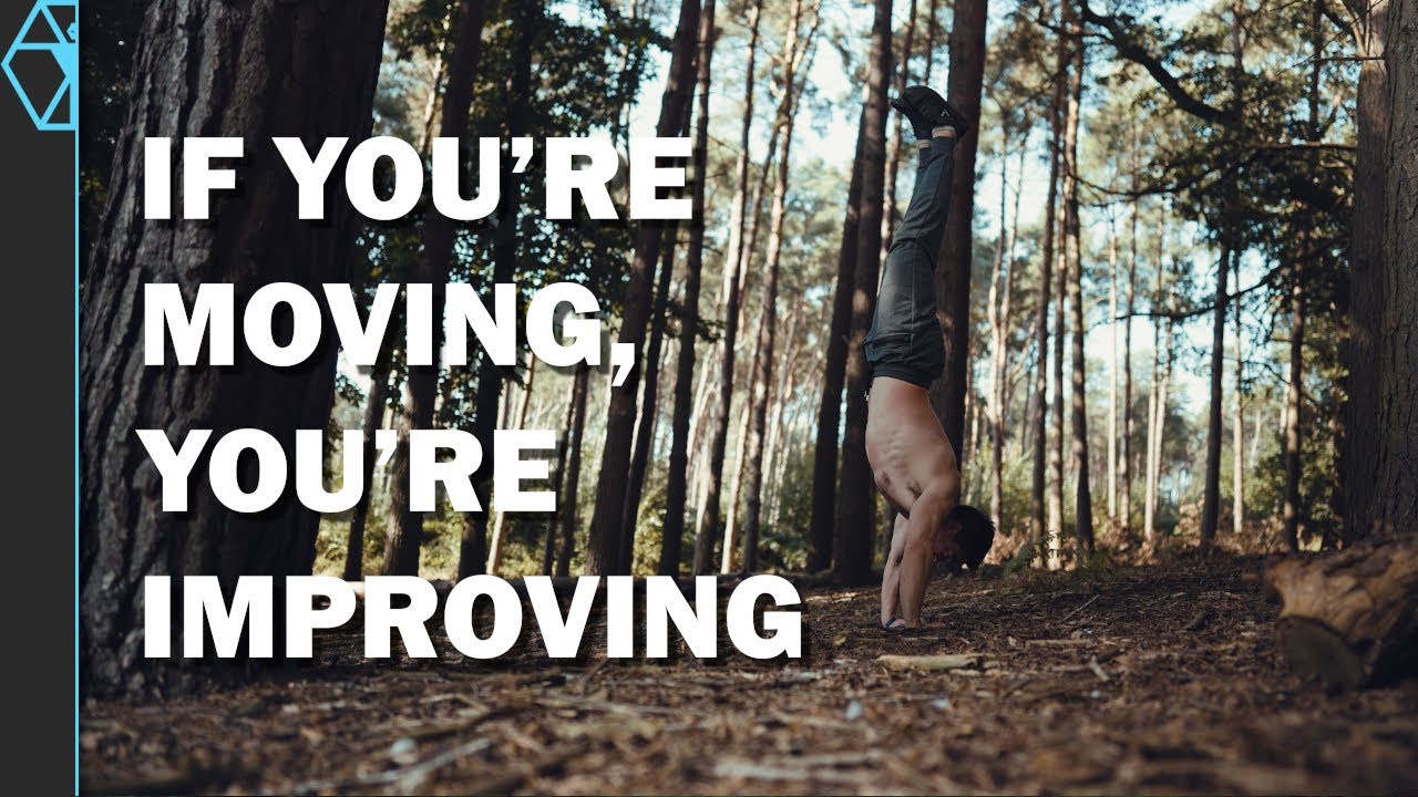 If You're Moving, You're Improving (A Training Philosophy)