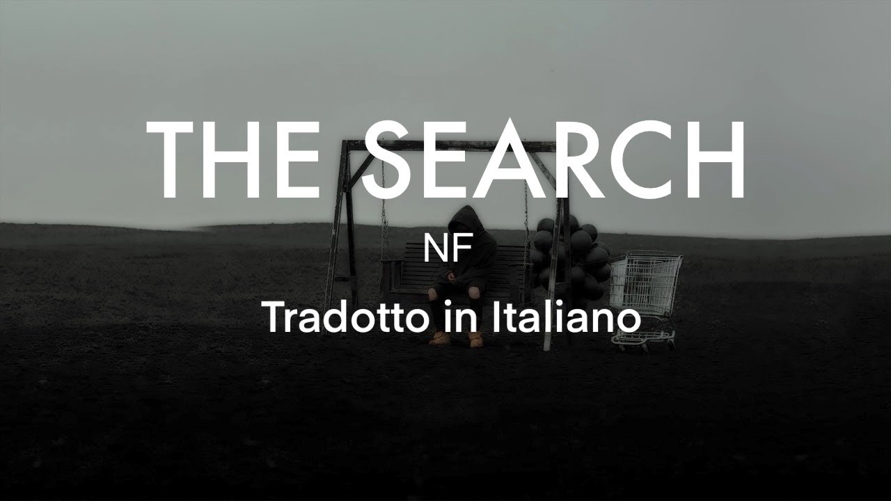 NF - The Search - Tradotto in Italiano