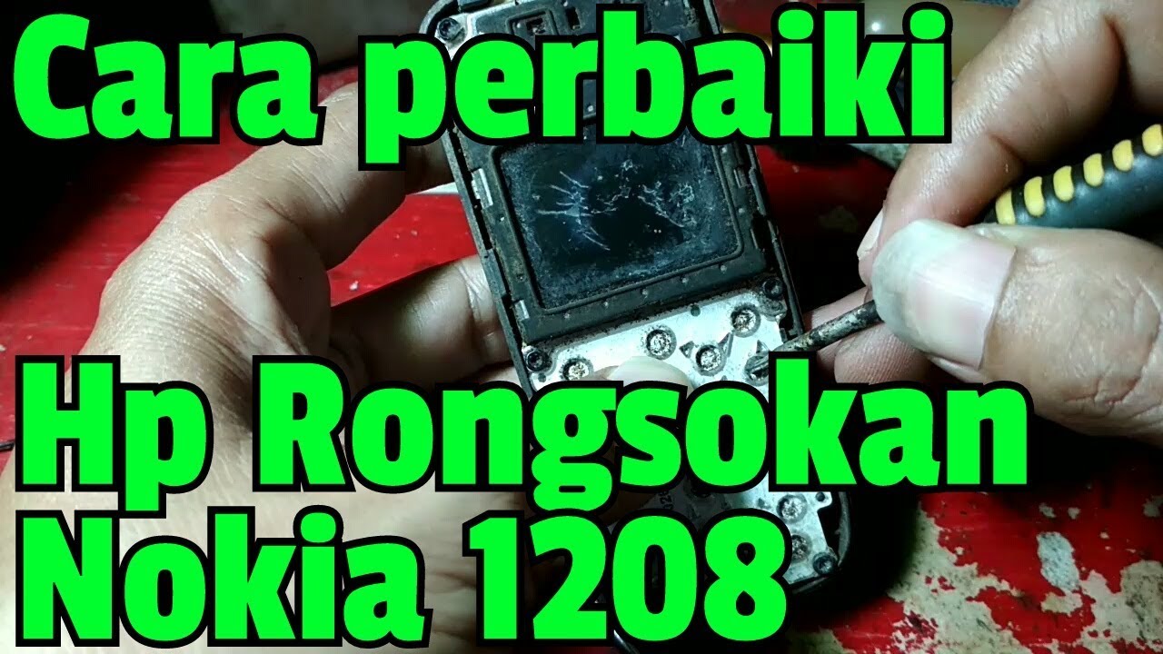NOKIA 1208 Mati Total Dead solution || Edisi HP Rongsokan ||