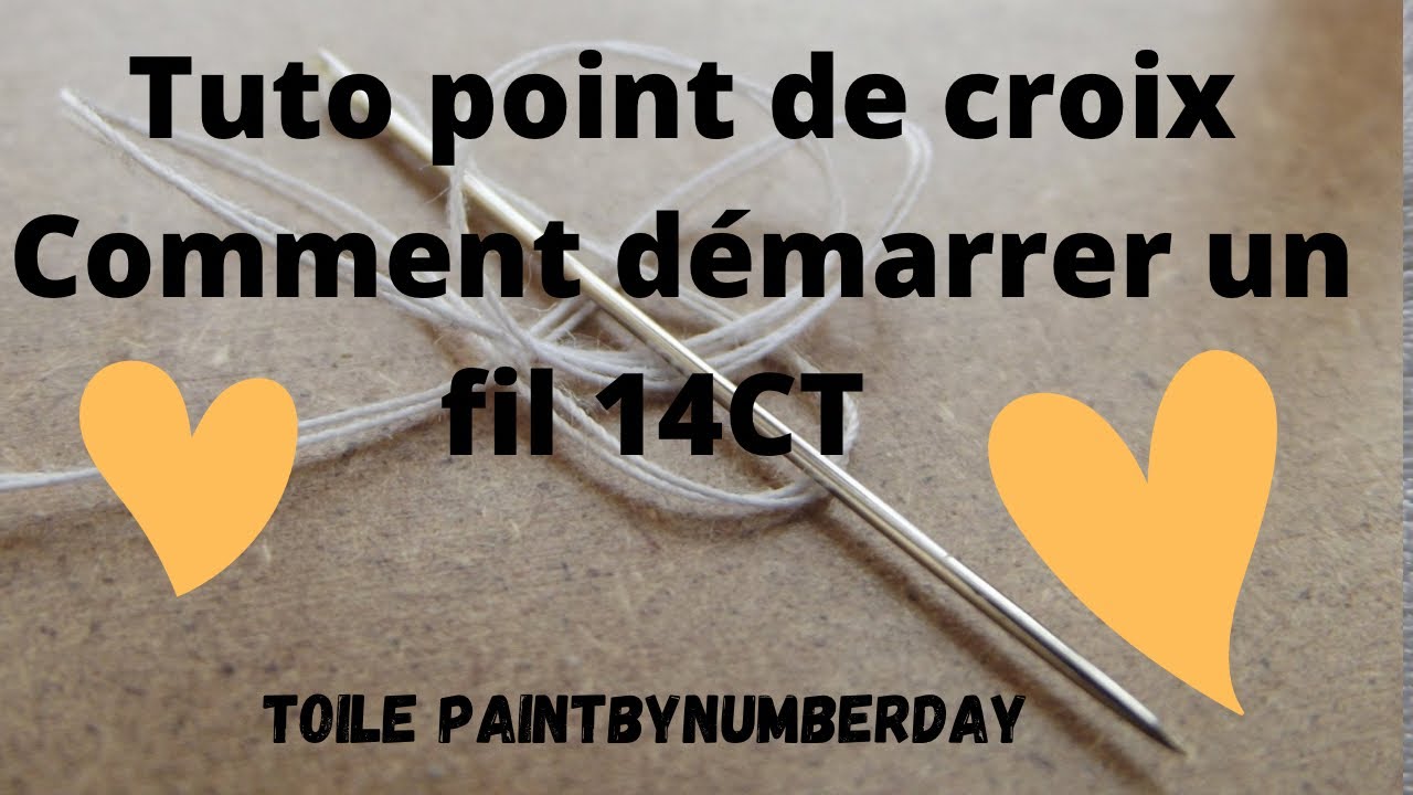 Tuto point de croix (14ct) Comment démarrer un fils ❤️ Toile Paintbynumberday 😀