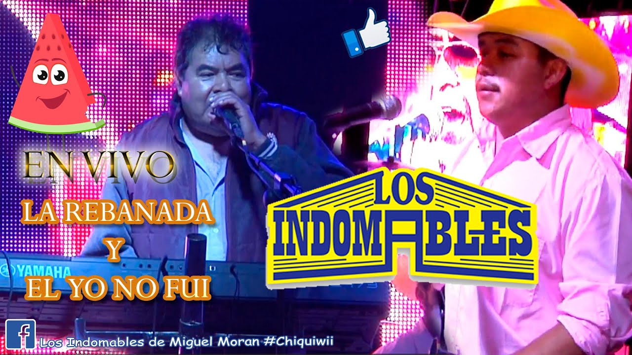 Los Indomables En Vivo 2024 || La Rebanada y El Yo No Fui 