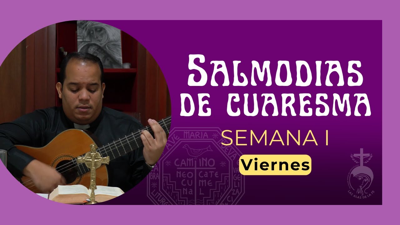 SALMODIAS ✝️ Viernes, 1era semana de Cuaresma | Camino Neocatecumenal