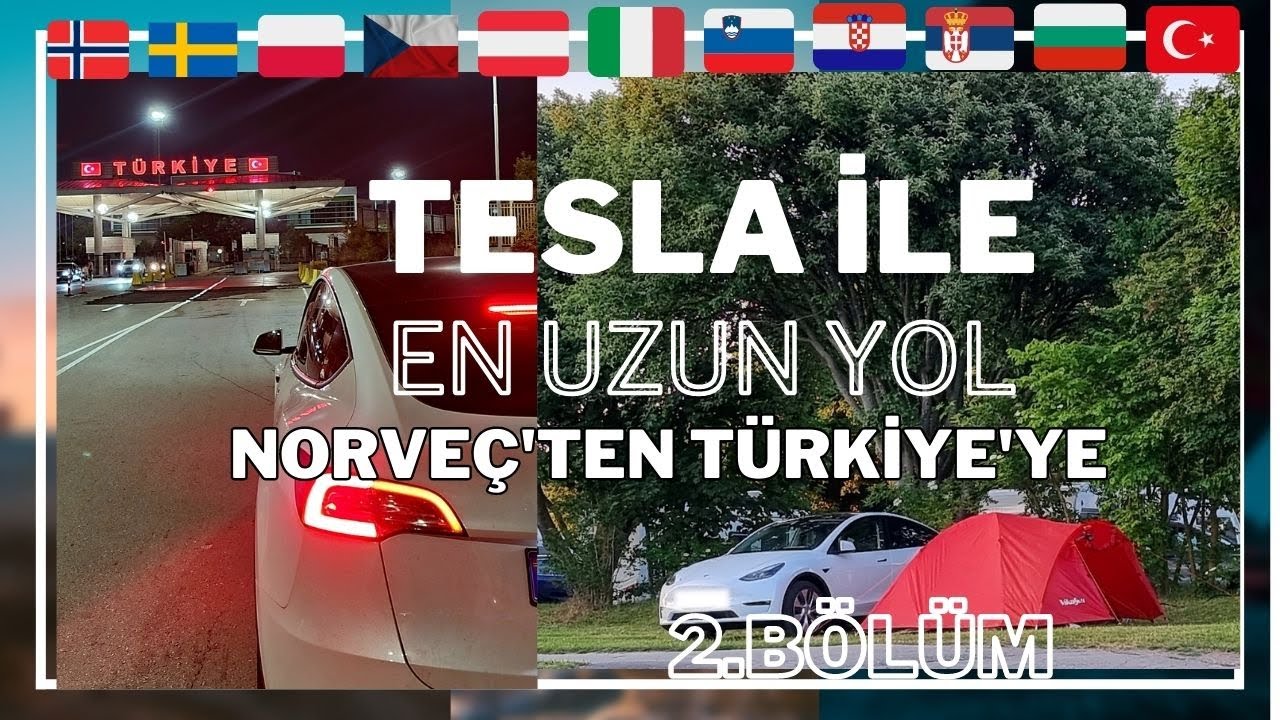 TESLA MODEL Y İLE EN UZUN YOL 2.BÖLÜM-SINIRLAR NASIL?-TÜRKİYE'YE DE E-ŞARJ DURUMU?#silayolu2023 #75