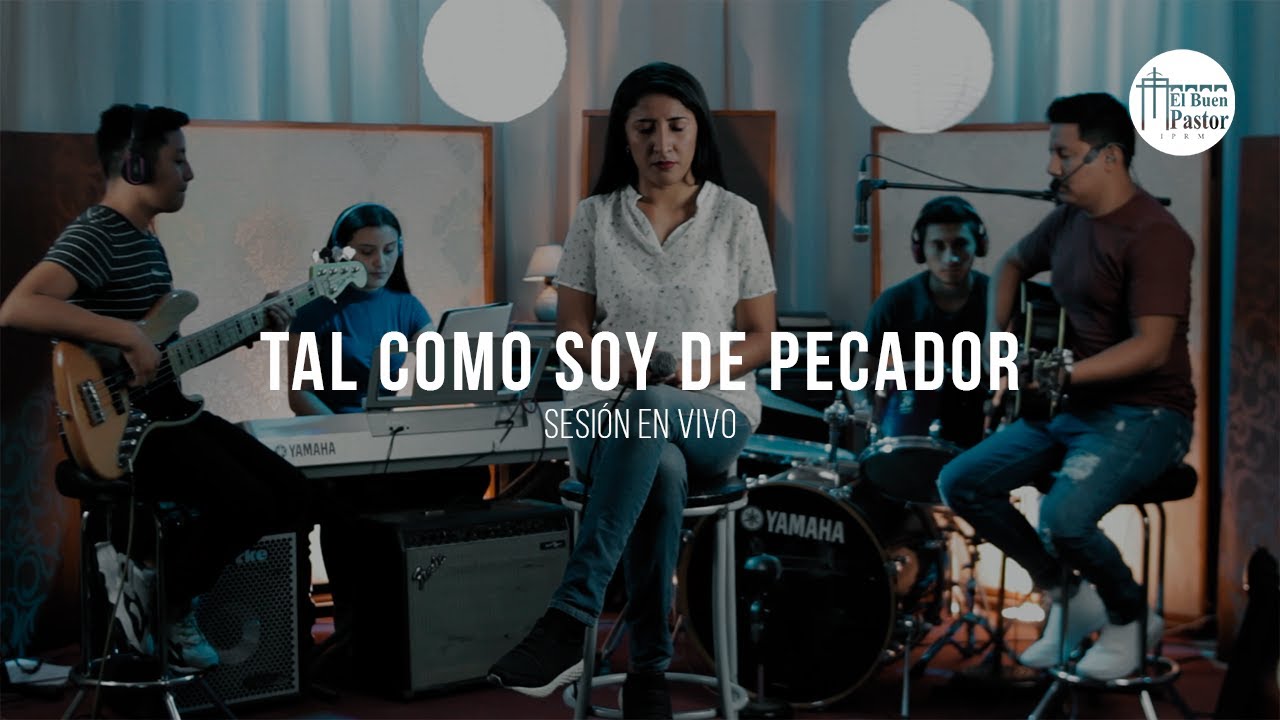 Tal como soy de pecador (HIMNO CRISTIANO) - El Buen Pastor Worship