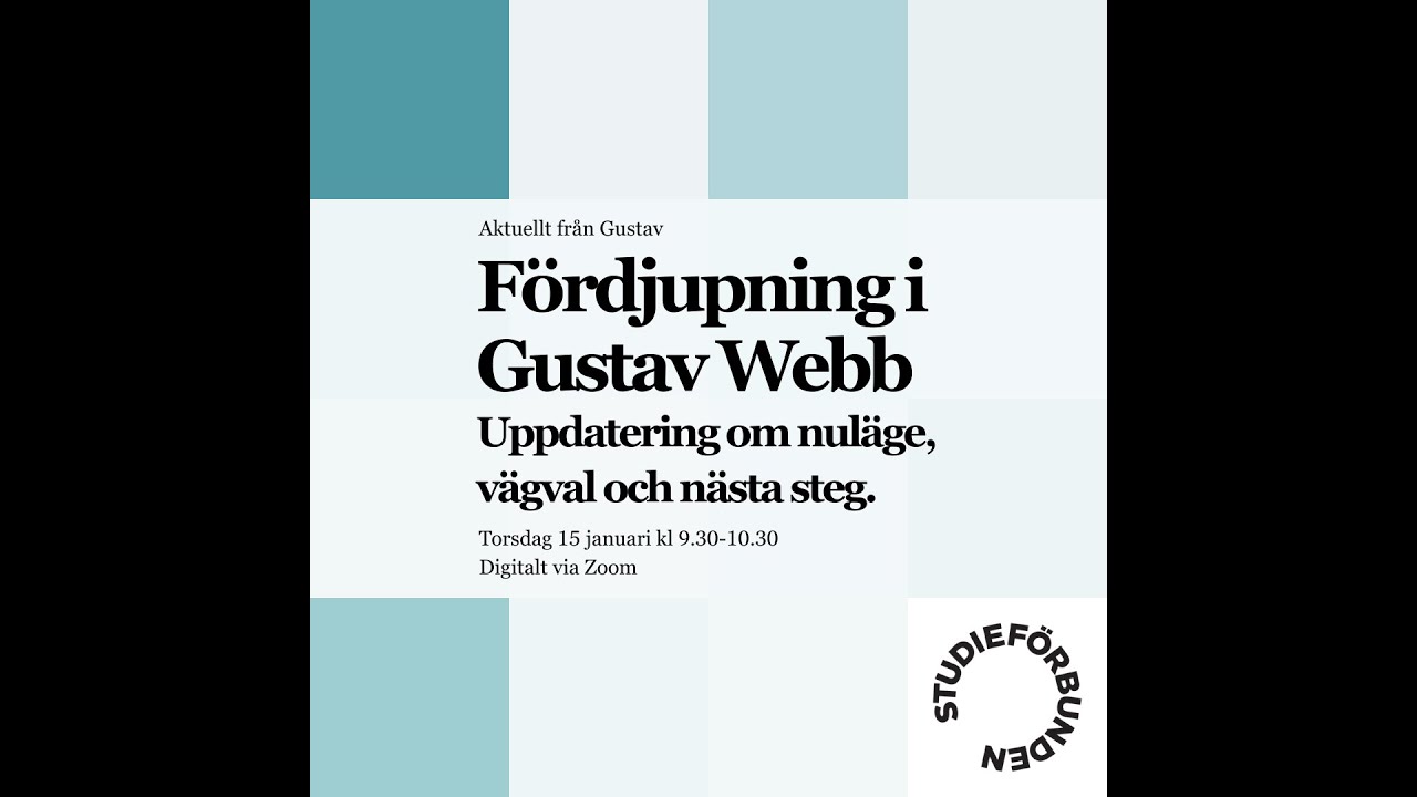 Aktuellt från Gustav – Webbinarium 2, tema fördjupning i Gustav Webb