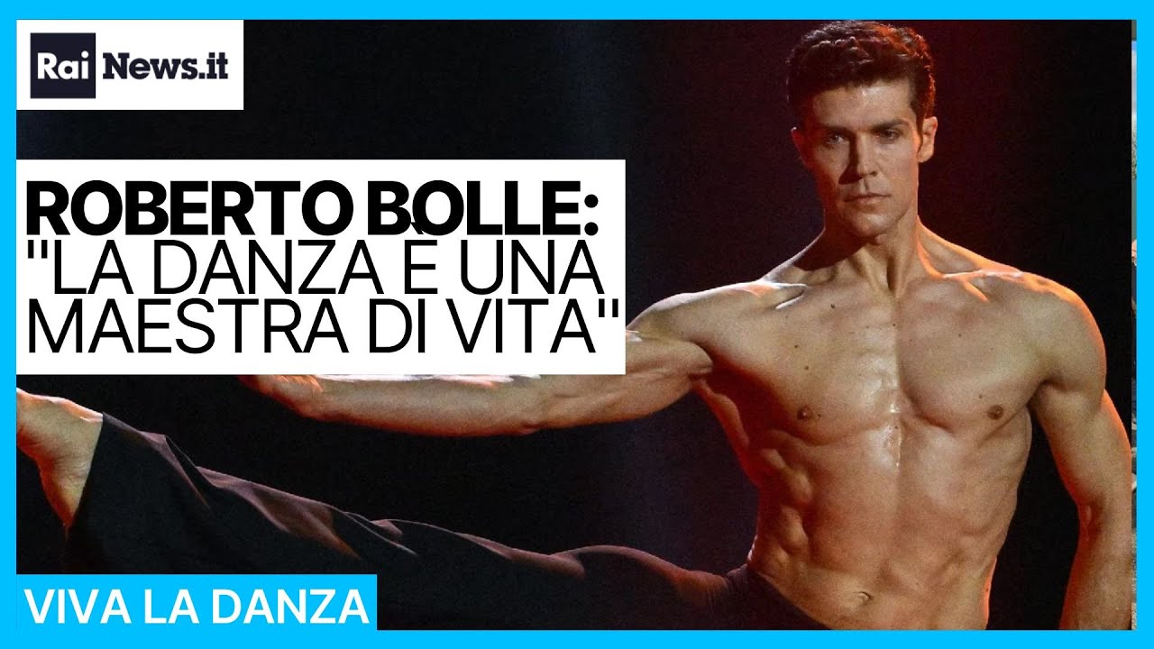 Giornata Internazionale della Danza -  Roberto Bolle: "La danza è una maestra di vita"