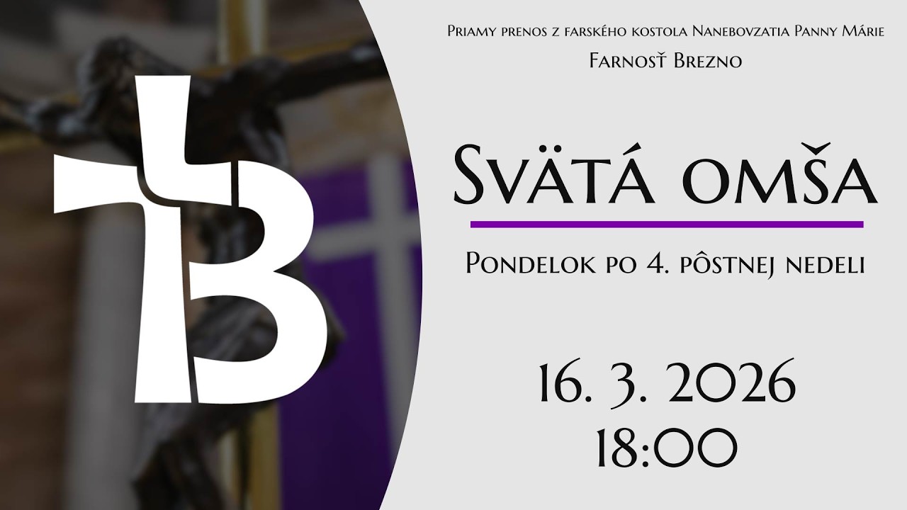 NAŽIVO │ Pondelok po 4. pôstnej nedeli │ Svätá omša │ 16. 3. 2026 │ 18:00