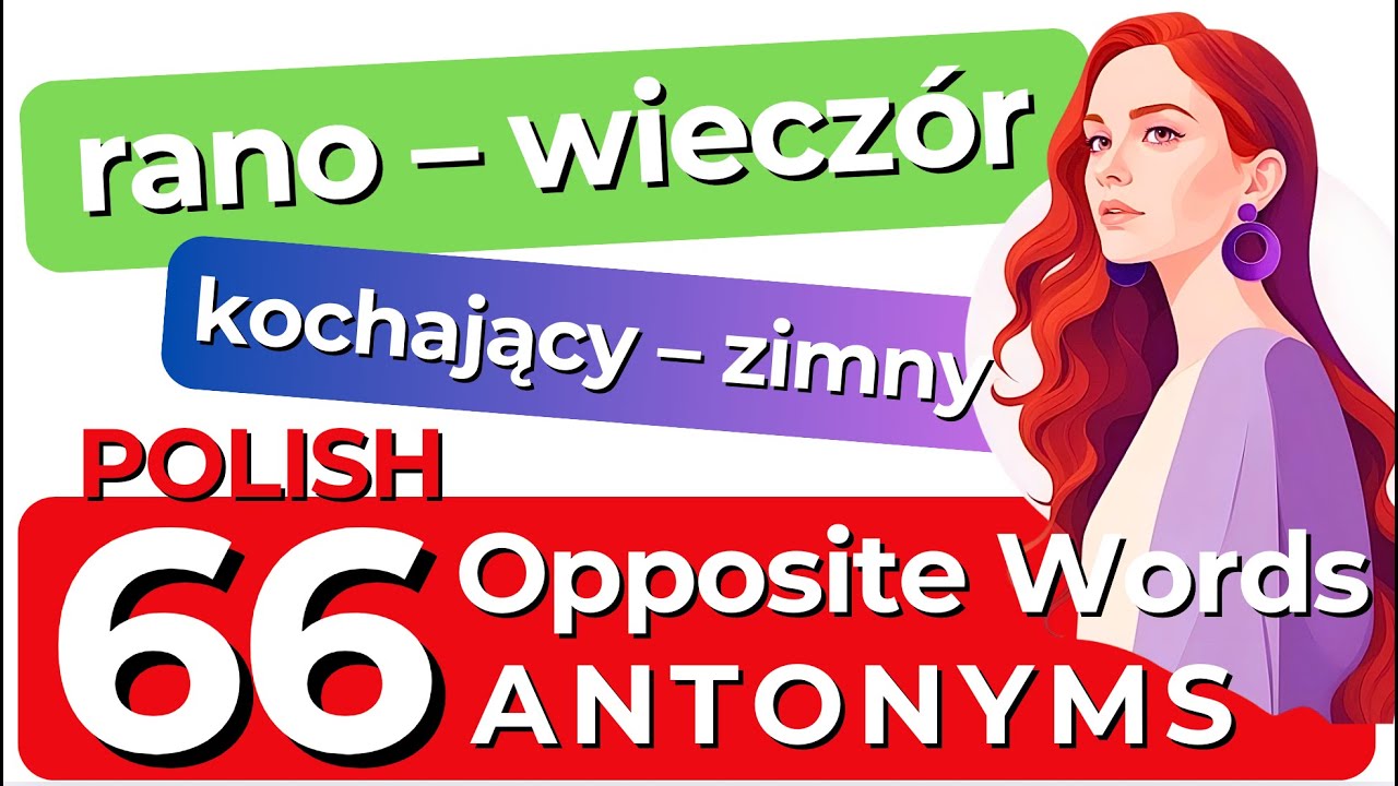 66 Polish Opposite Words, Antonyms. Learn Polish - English @Polish_Geek