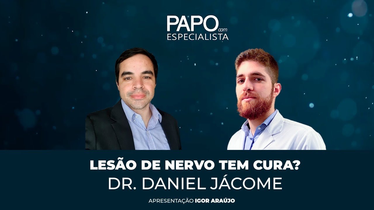 LESÃO DE NERVO TEM CURA? | LESÃO DE NERVO PERIFÉRICO | PAPO COM ESPECIALISTA | DANIEL JACOME