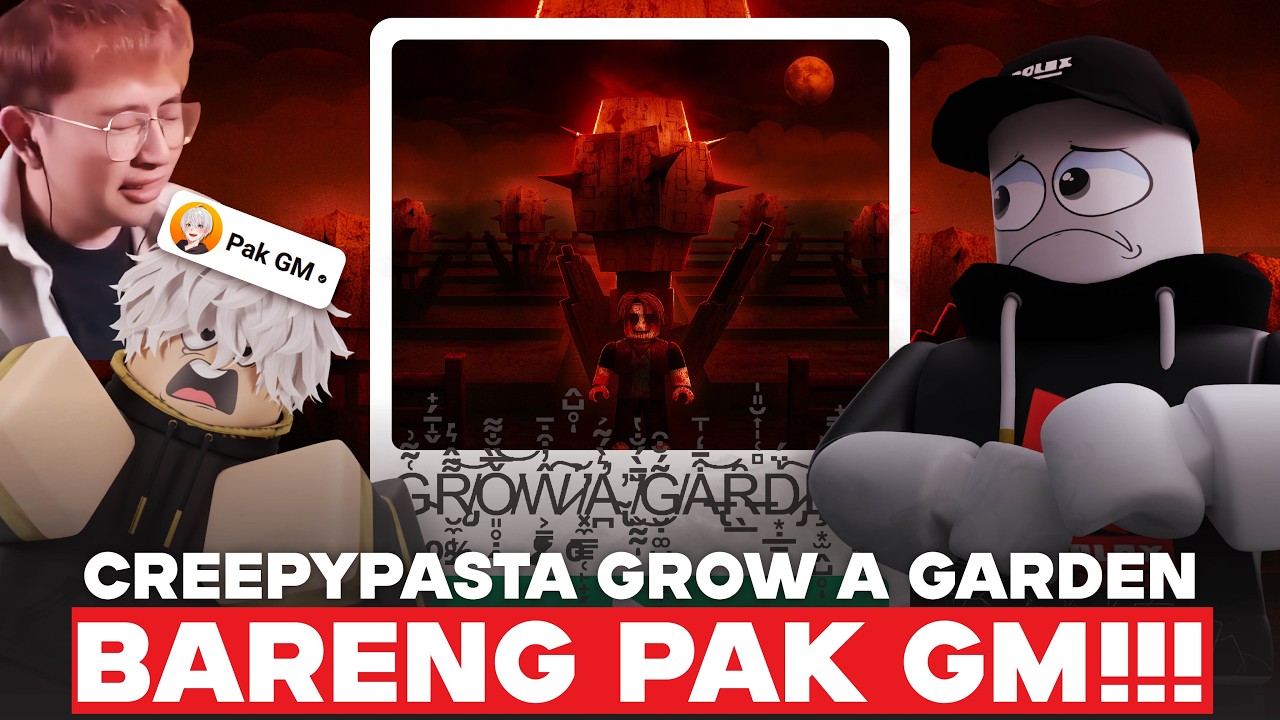 CREEPYPASTA YANG ADA DI GAME GROW A GARDEN?? REAL OR FAKE BARENG @Pak GM!!