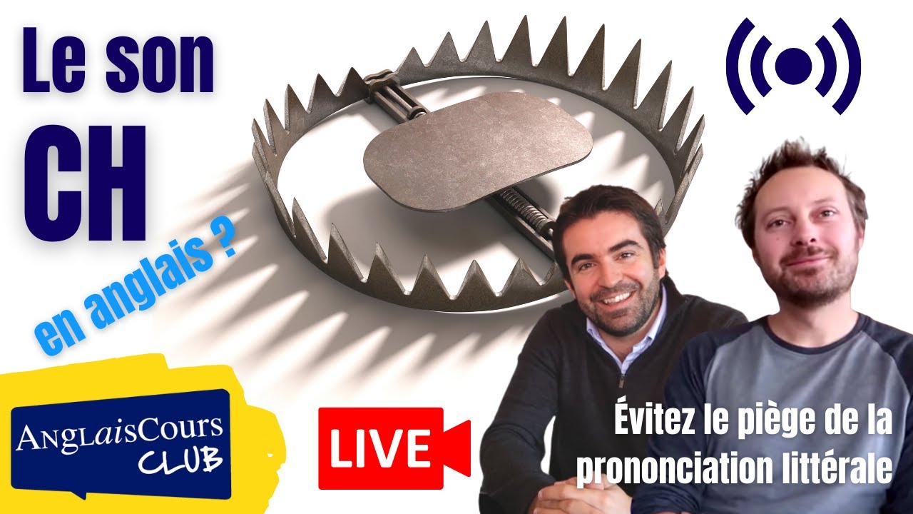 Le son CH en anglais. Évitez le piège de la prononciation littérale