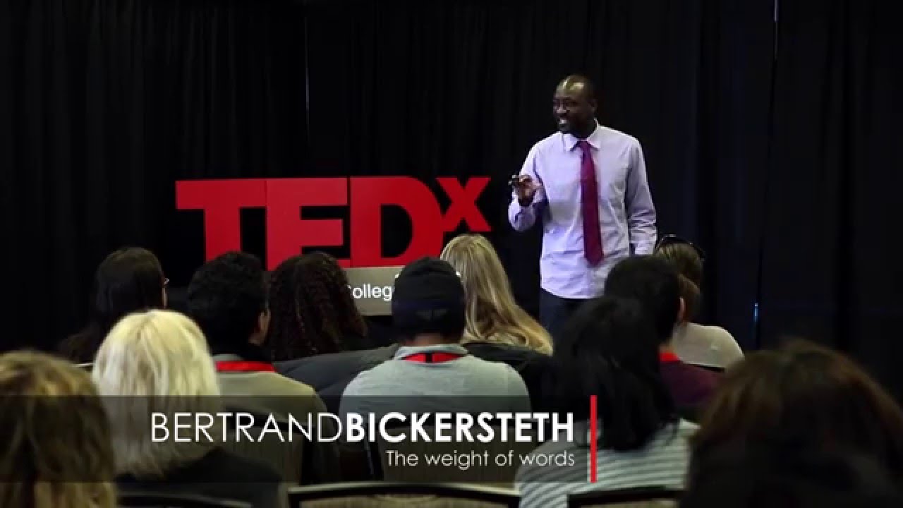 The weight of words | Bertrand Bickersteth | TEDxBowValleyCollege