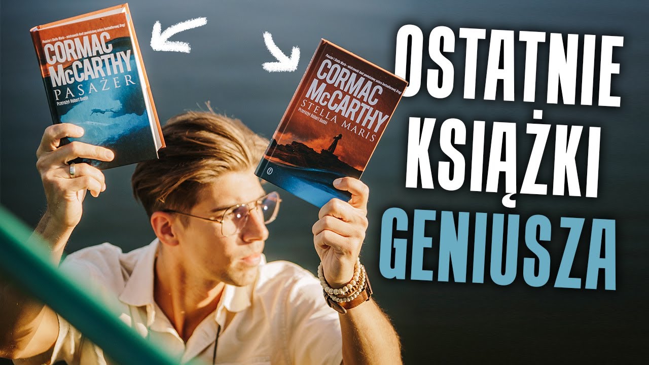 Nikt nie pisze tak jak Cormac McCARTHY - PASAŻER i STELLA MARIS