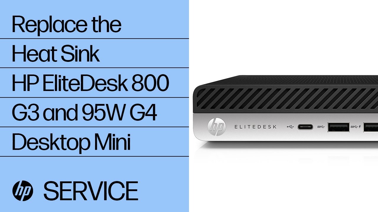 Replace the Heat Sink | HP EliteDesk 800 G3 and 95W G4 Desktop Mini | HP