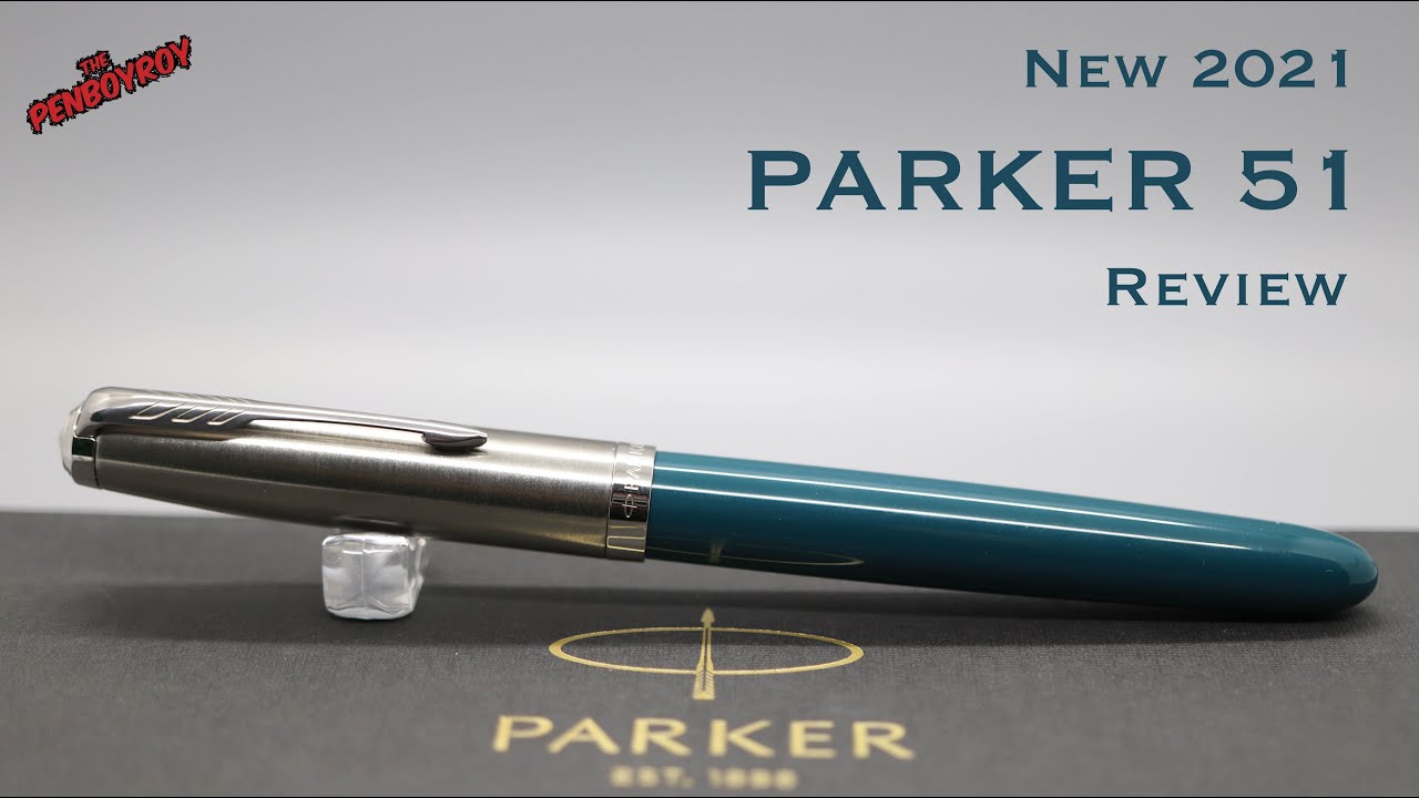 Review Parker 51 Fountain Pen: New 2021 Edition