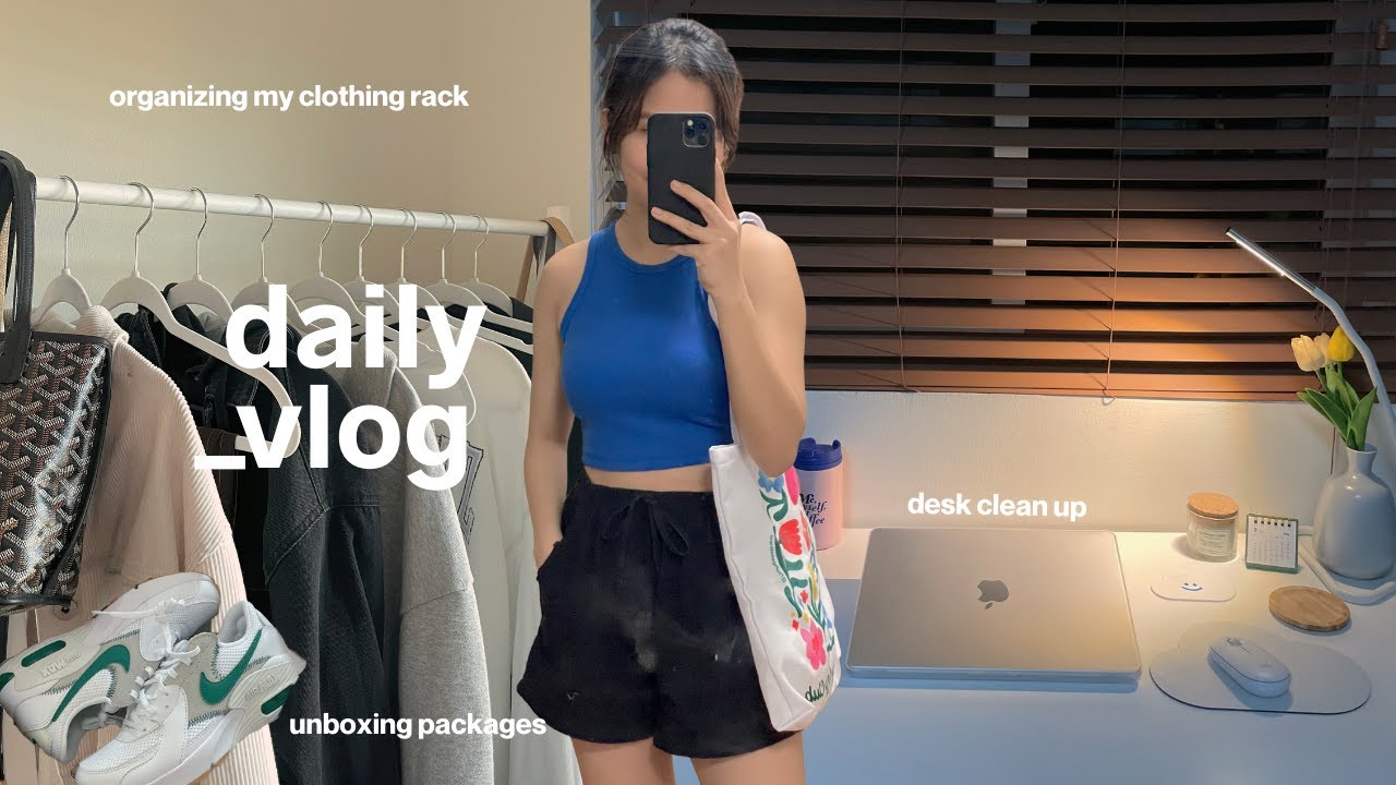 daily vlog ⛅️ unboxing new packages, organizing my clothing rack, desk clean up 💻