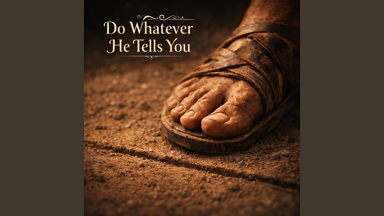 Do Whatever He Tells You