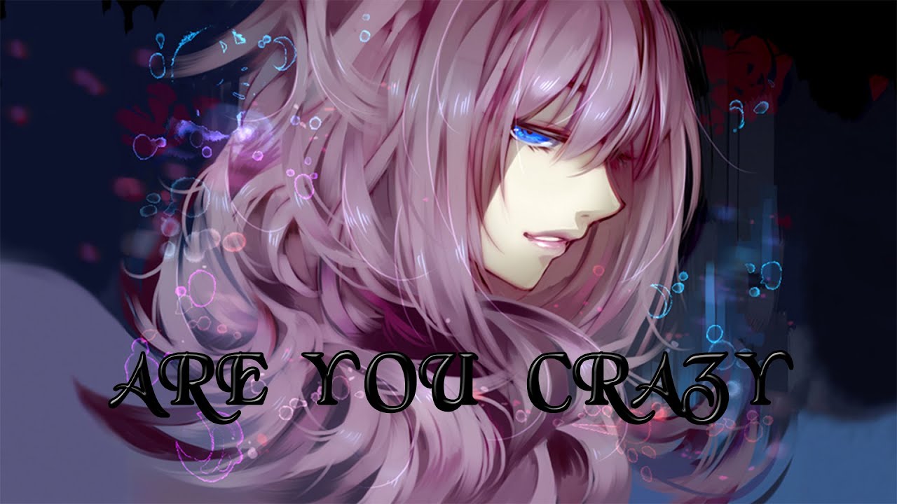 Nightcore → R U Crazy「Lyrics」