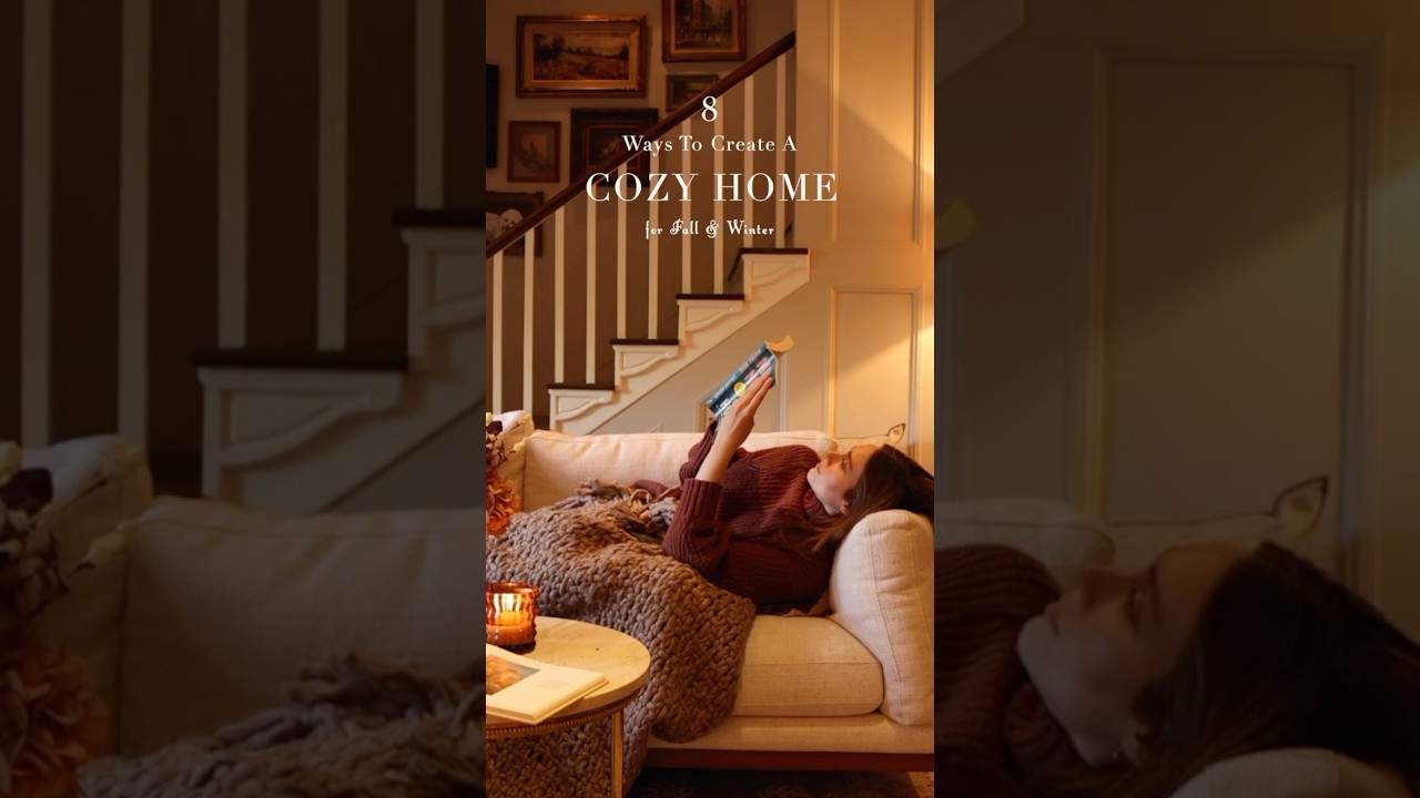 8 Ways To Create A Cozy Home 🍂❄️ for Fall & Winter #homedecor #cozyhome