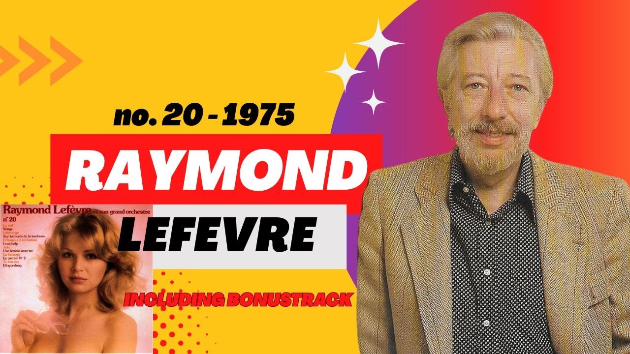 Raymond Lefèvre –N°20 (1975) Easy Listening • Orchestral Pop • French Film & Lounge Music