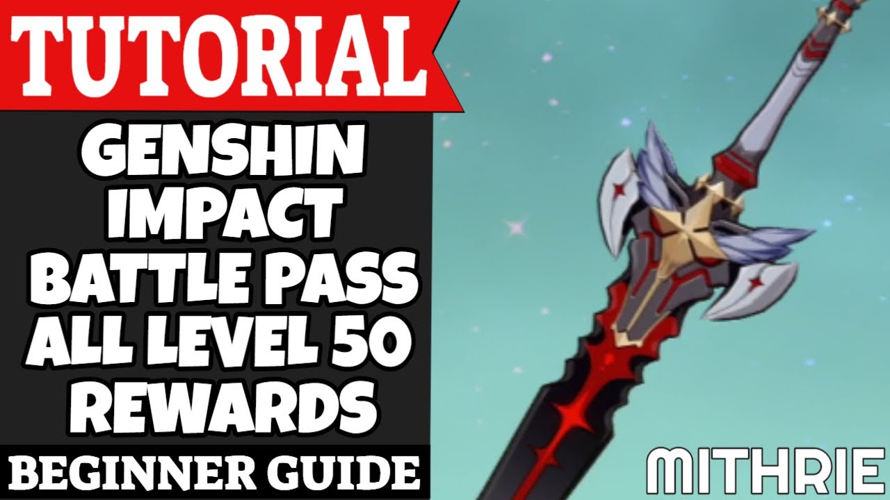 Genshin Impact Battle Pass ALL Level 50 Rewards Tutorial Guide (Beginner)