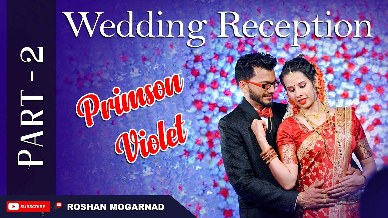 PART 2 :Primson_Violet ,Catholic Wedding Reception by - Roshan Mogarnad.