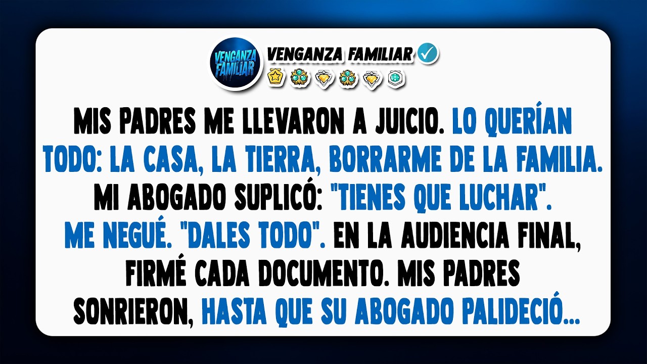 Dejé que mis padres ganaran en la corte — Hasta que su abogado se dio cuenta del costo de la...