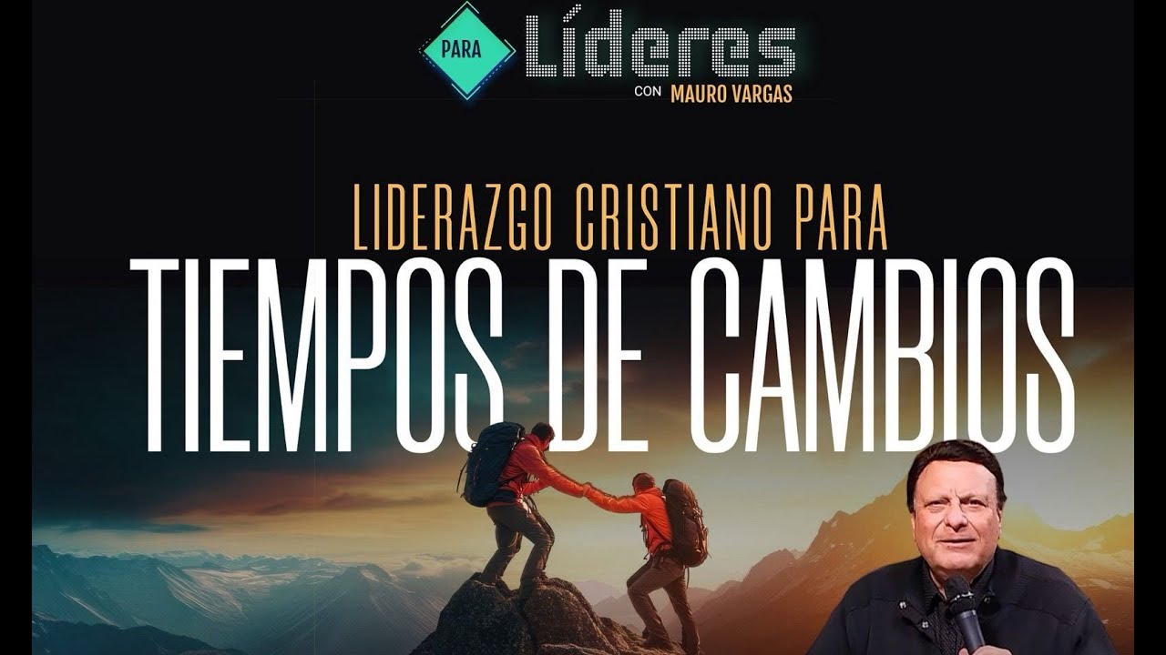 LIDERAZGO CRISTIANO PARA TIEMPOS DE CAMBIO. 