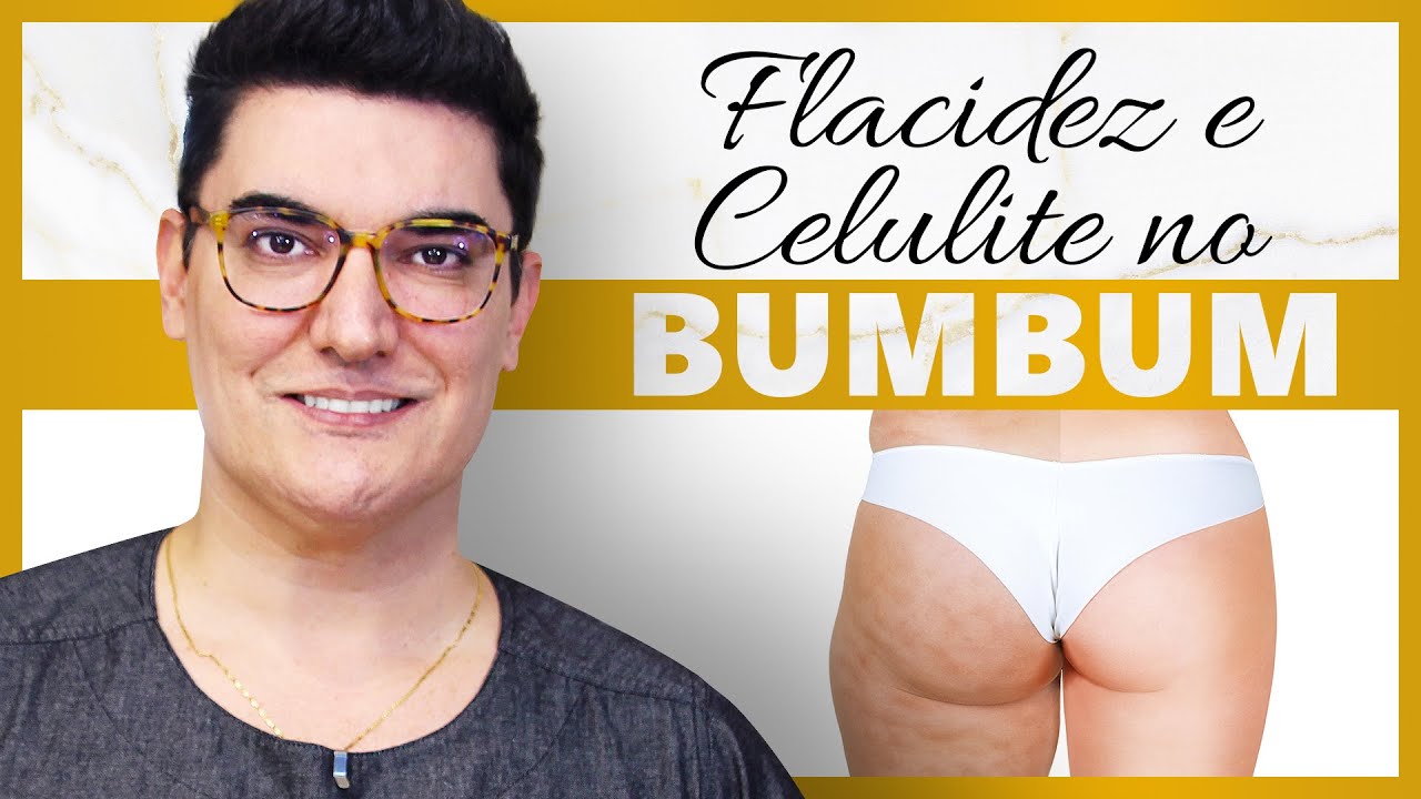 Flacidez e Celulite no Bumbum