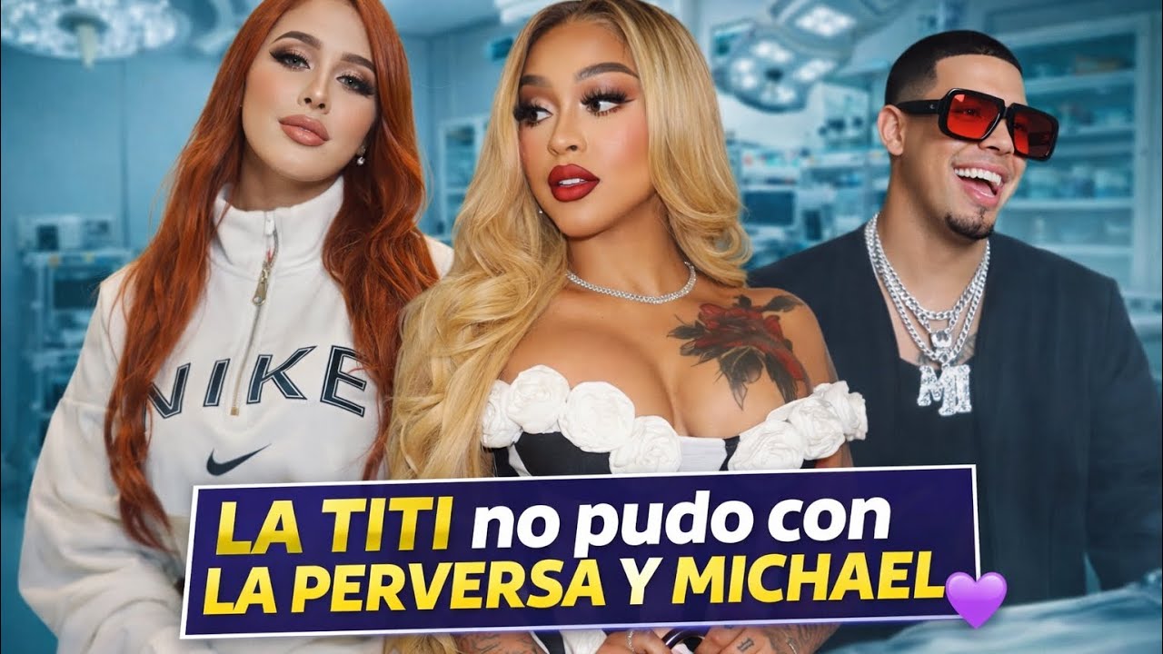 La Perversa no le hace caso a La Titi y sigue con Michael Flores 