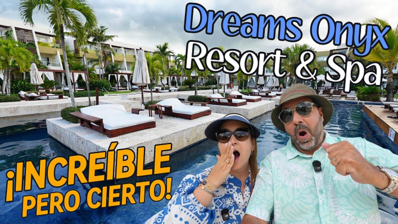 Dreams Onyx Resort & Spa: Un Paraíso Lleno de Sorpresas. Descúbrelas Junto a @hellox2travels
