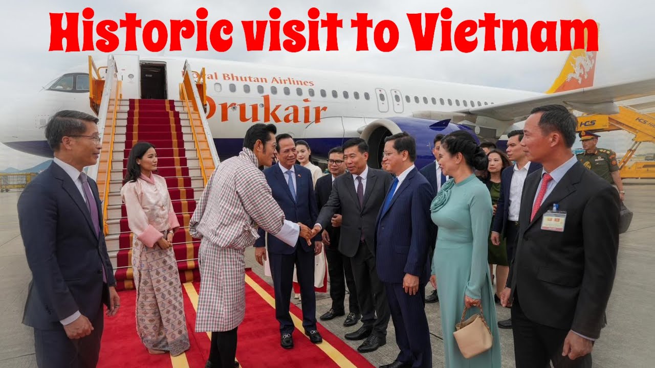 King & Queen of Bhutan First State Visit To Vietnam 🇻🇳 || Bhutan & Vietnam 🇻🇳 relationship 