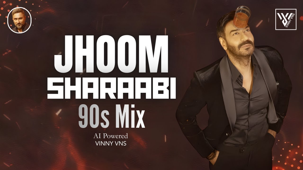 Jhoom Sharaabi – 90s Retro AI mix  De De Pyaar De 2  Vinny VNS