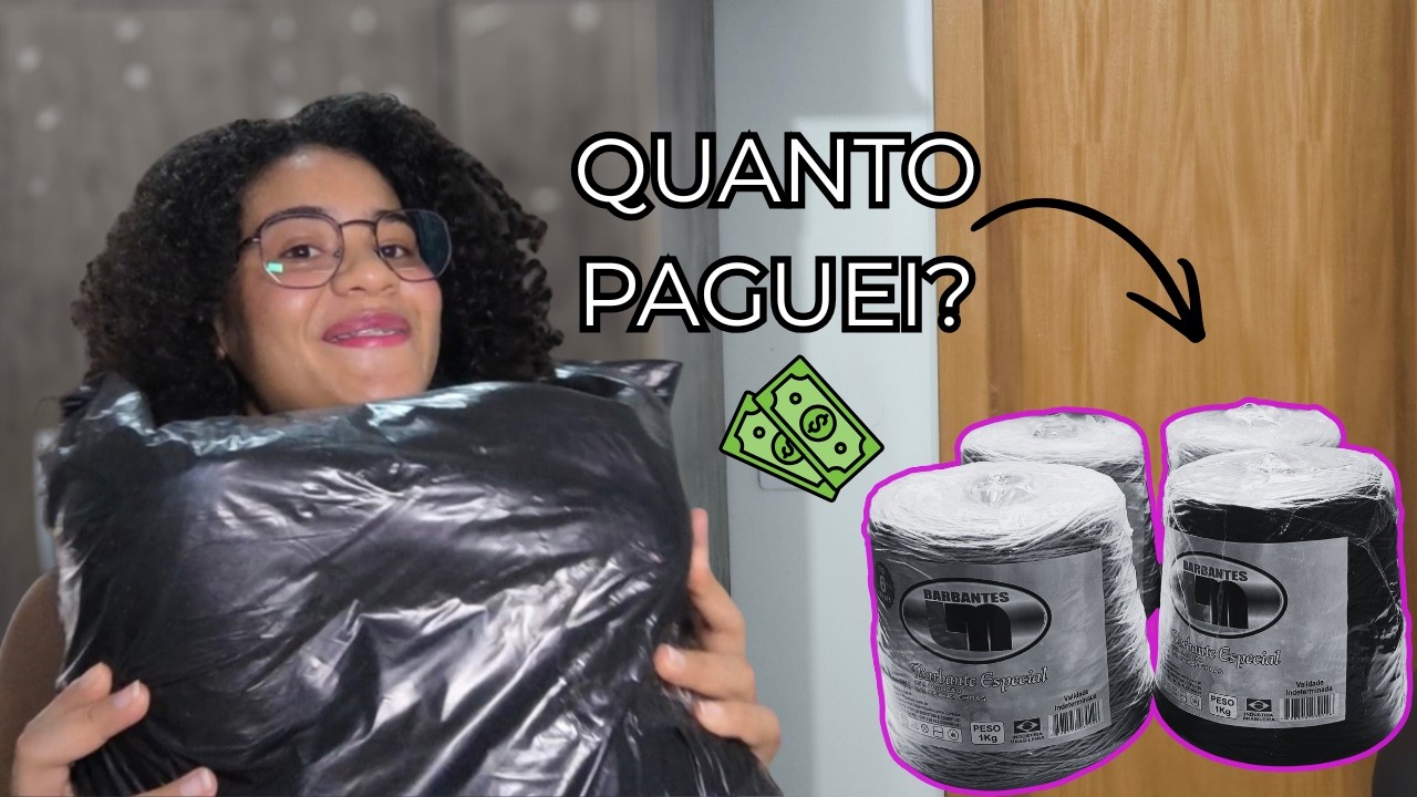Quanto Paguei no Barbante Direto da Fábrica? Vale a Pena? Minha opinião/ Preço Real