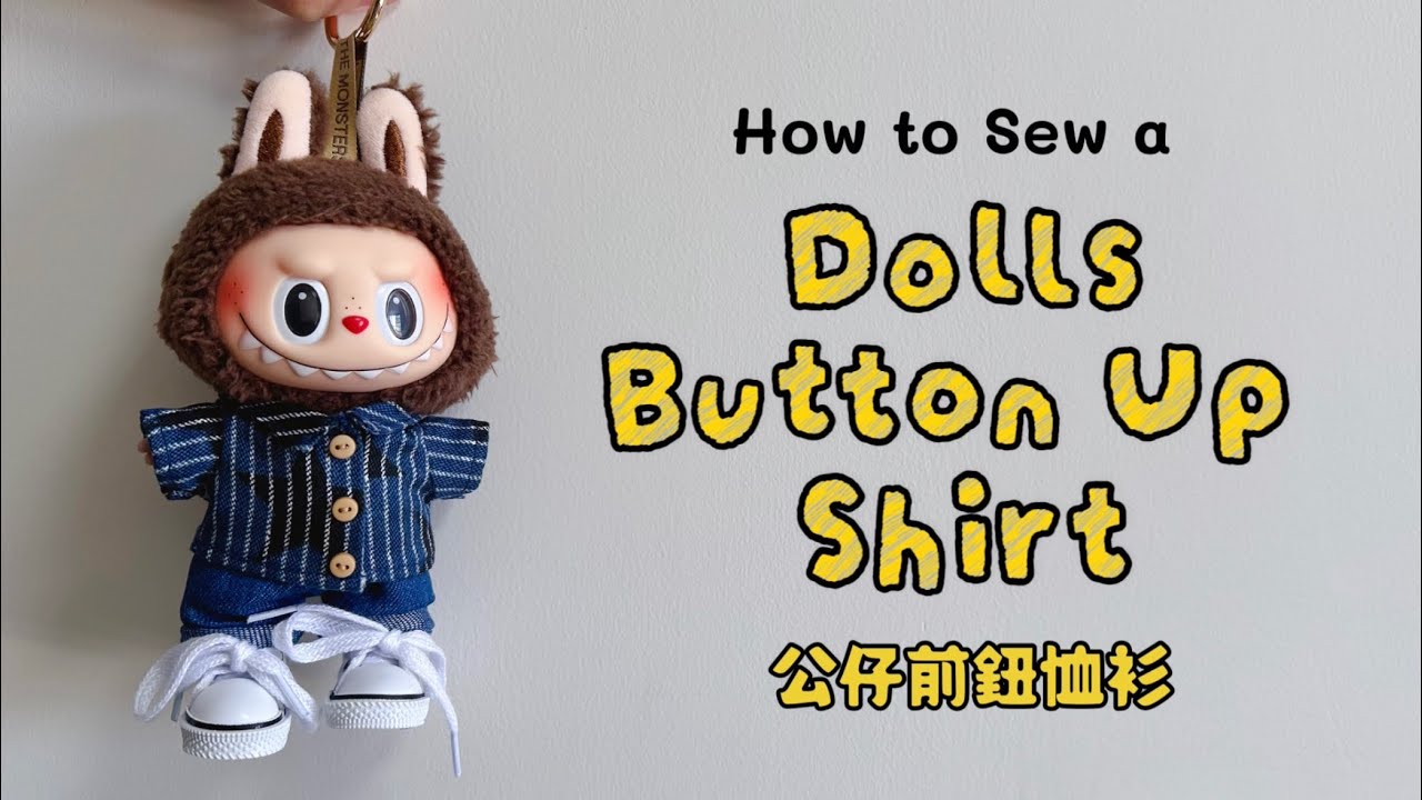 DIY Labubu clothes✂️Free Pattern and Tutorial - Sew a Doll Button Up Shirt 公仔前開鈕扣恤衫 襯衫 by KT SEWING
