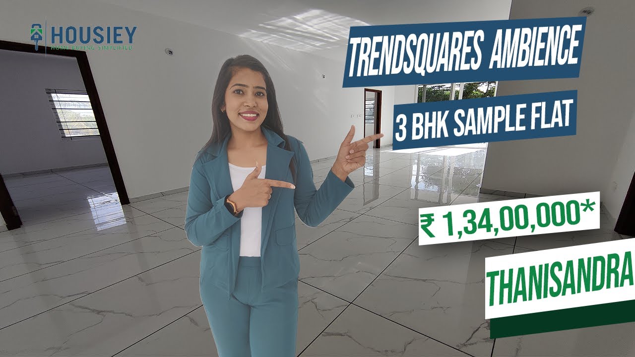 Trendsquares Ambience Thanisandra | 3 BHK Sample Flat Tour | Trendsquares Constructions Bangalore