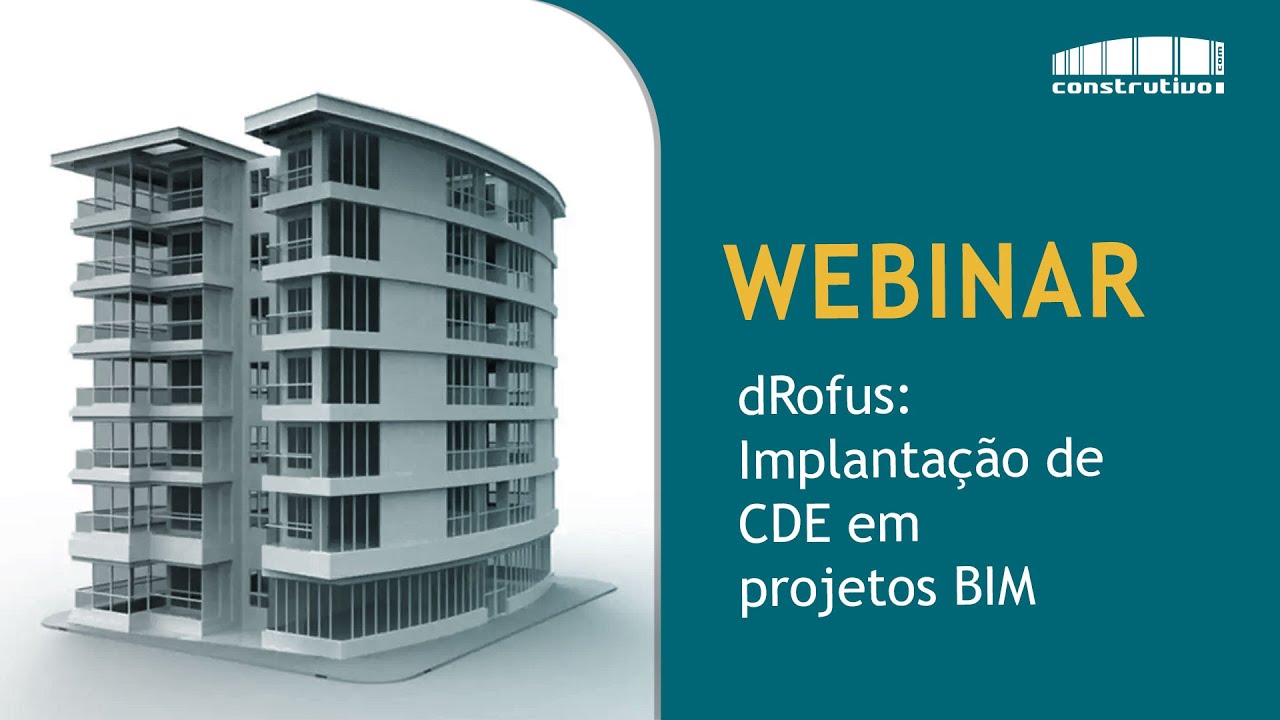 Webinar Construtivo - dRofus: implantação de CDE em projetos BIM