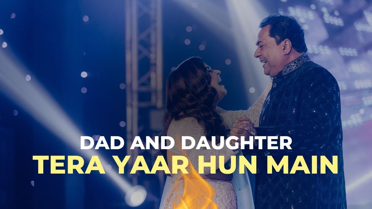 FATHER & DAUGHTER EMOTIONAL PERFORMANCE, TERA YAAR HUN MAIN, WEDDINGRAMS, THAILAND