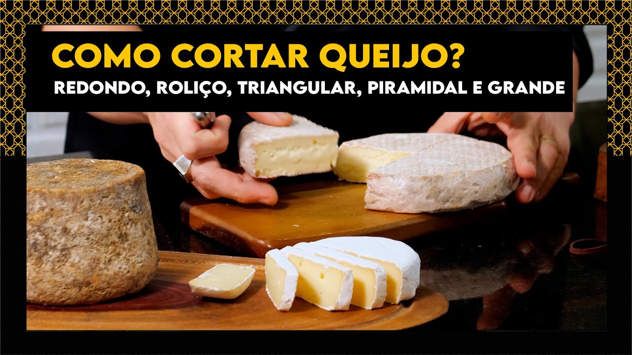 COMO CORTAR QUEIJO DA MANEIRA CORRETA?