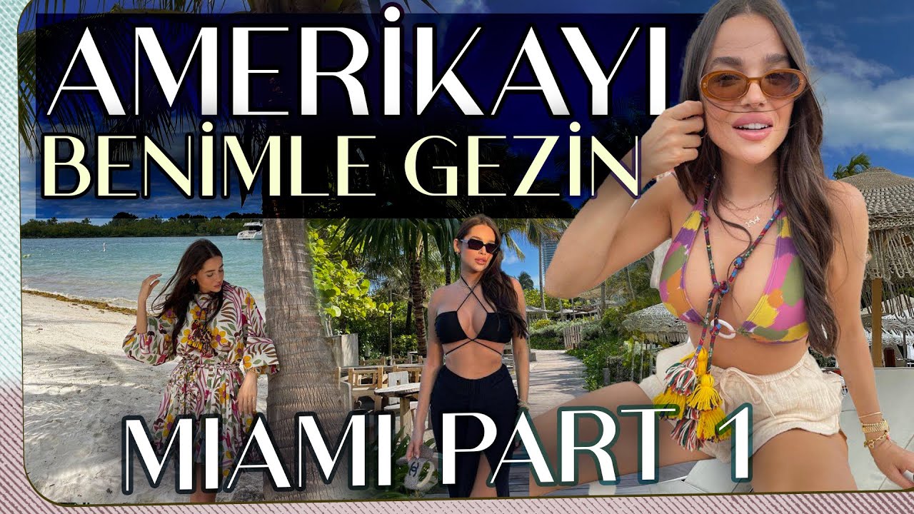 Amerika'yı Benimle Gezin  |  Miami Part 1 🌎🌴