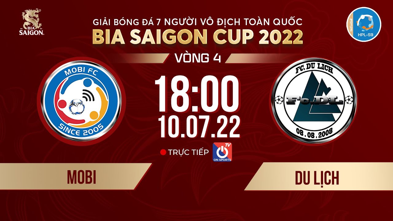 🔴Trực tiếp: MOBI - DU LỊCH l GIẢI BÓNG ĐÁ 7 NGƯỜI VÔ ĐỊCH TOÀN QUỐC BIA SAIGON CUP