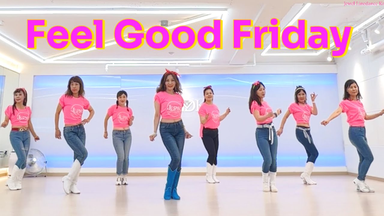 Feel Good Friday Linedance/ Phrased Advanced/ 필 굿 프라이데이 라인댄스/ JLDK 토요오후동호회