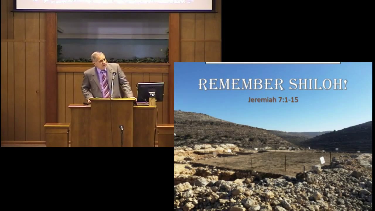 Remember Shiloh! (Jeremiah 7:1-15)