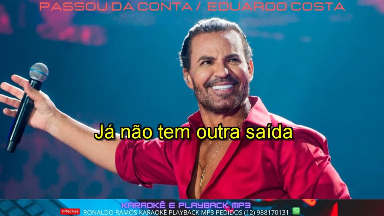 KARAOKÊ - PASSOU DA CONTA  - Eduardo Costa   - lançamento .