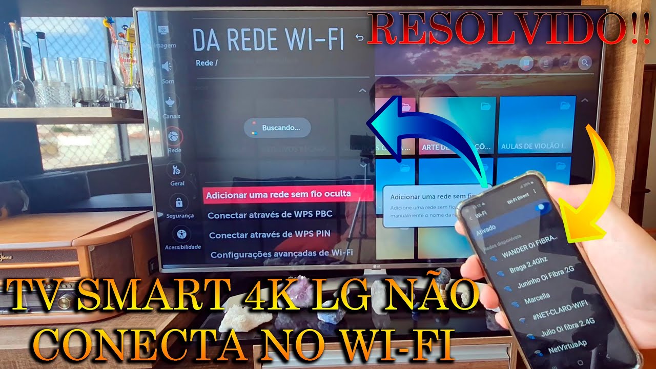SMART TV LG 4K NÃO ACHA WIFI - SOLUÇÃO RÁPIDA E FÁCIL - PROBLEMA 100% RESOLVIDO EM MINUTOS