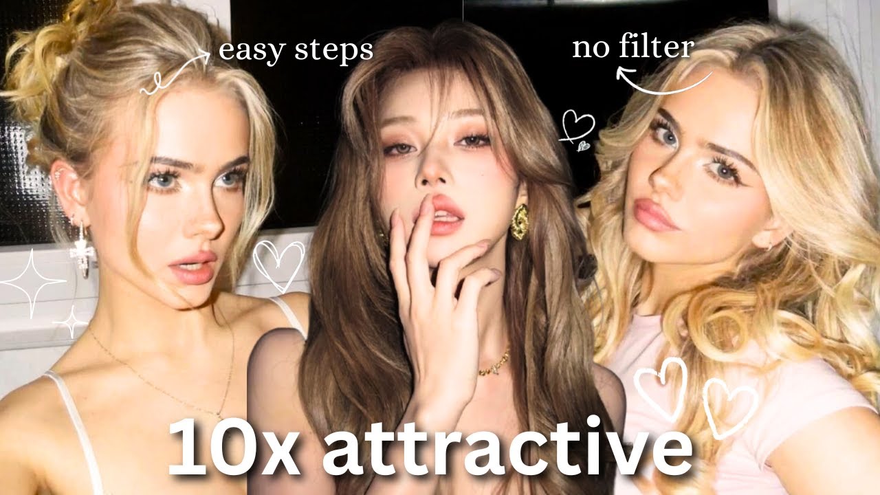 How to make yourself 10x more attractive😍✨