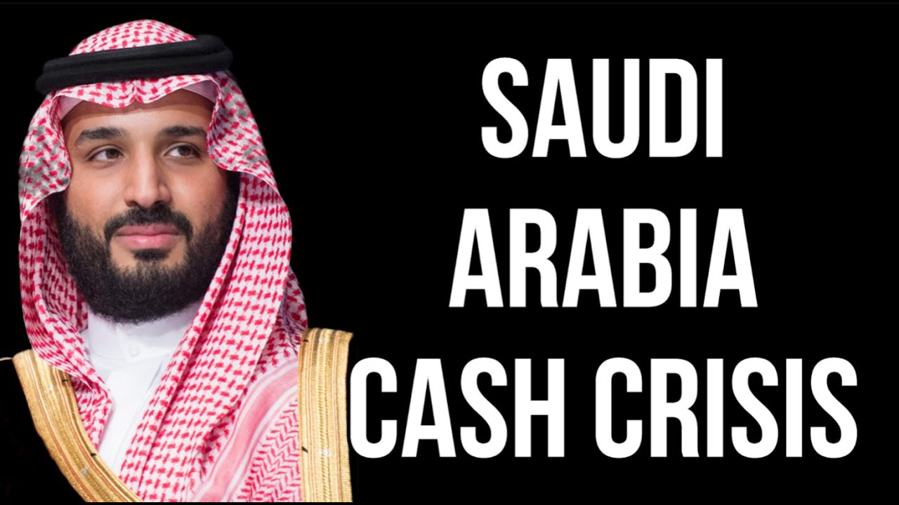 SAUDI ARABIA Cash Crisis