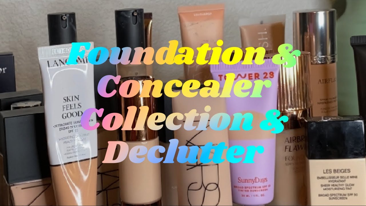 FOUNDATION & CONCEALER COLLECTION AND DECLUTTER!
