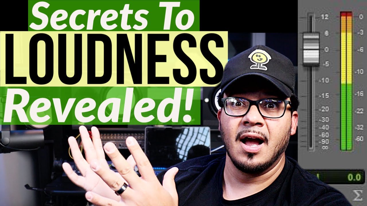 How to REALLY get the LOUDNESS you want