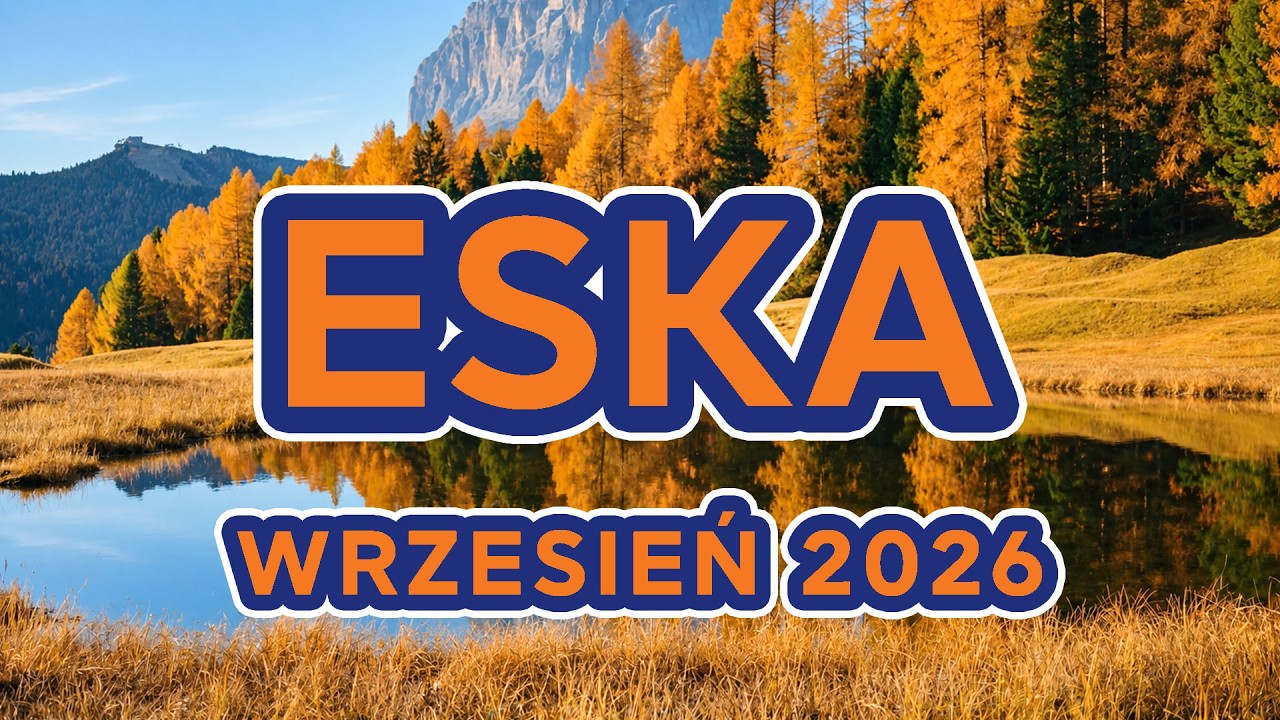 Eska Hity Wrzesień 2026 🔥 Muzyka 2026 Nowości - Polska Eska Mix